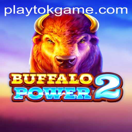 Explore the Thrilling World of BuffaloPower2 with PlayTok