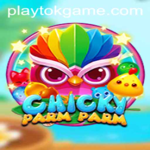 Exploring the World of ChickyParmParm: A Fun-Filled Adventure on PlayTok